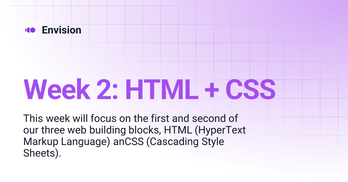 Week 2: HTML + CSS | Envision